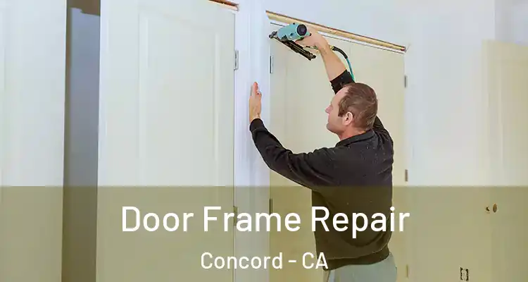  Door Frame Repair Concord - CA