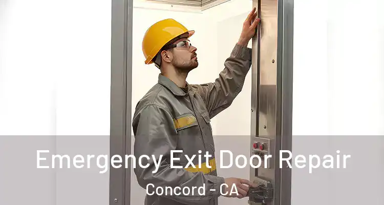  Emergency Exit Door Repair Concord - CA