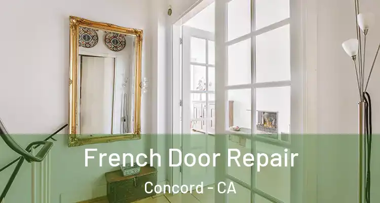  French Door Repair Concord - CA