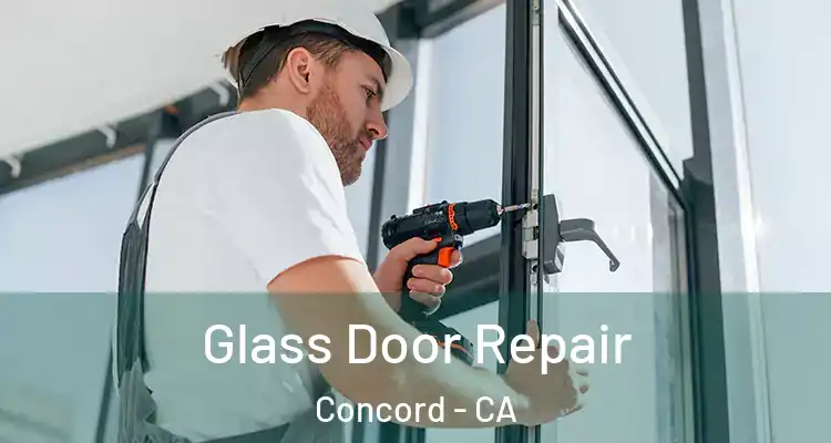  Glass Door Repair Concord - CA