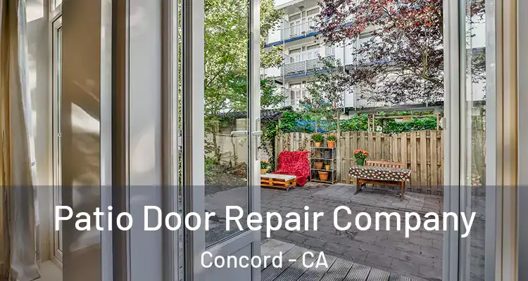  Patio Door Repair Company Concord - CA