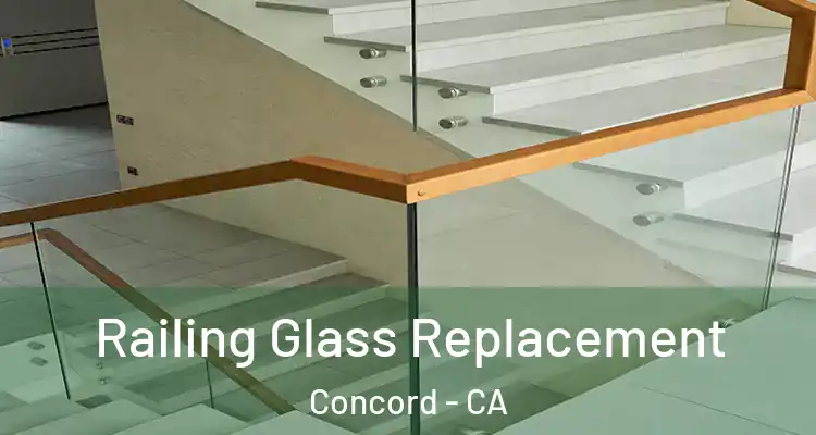  Railing Glass Replacement Concord - CA