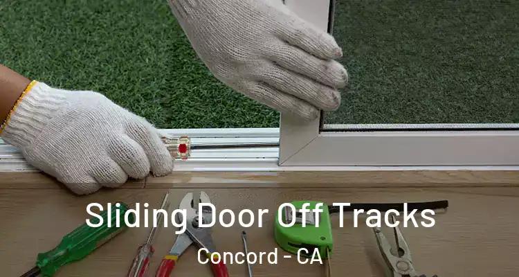  Sliding Door Off Tracks Concord - CA