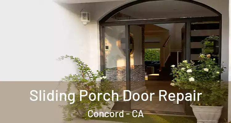  Sliding Porch Door Repair Concord - CA